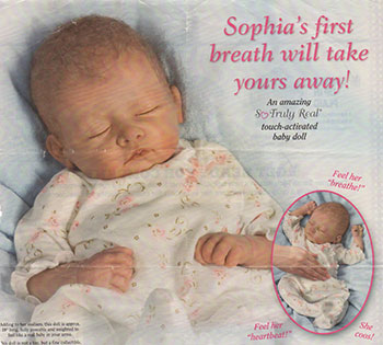 Fig 20. Magazine advertisement for Sophia. Fine print notes that the doll is not a toy, but a fine collectible. 
“So Truly Real® Doll.” The Ashton-Drake Galleries. Magazine advertisement, 2014. Print.
